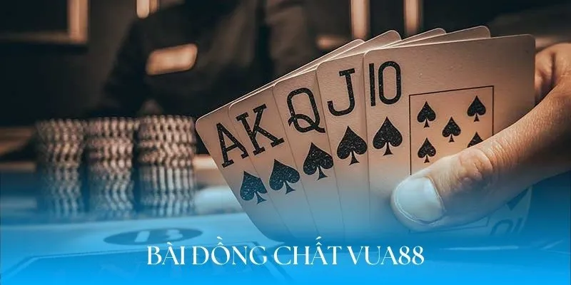Bài Đồng Chất VUA88 - Top 3+ Thủ Thuật Xử Lý Đúng Cách
