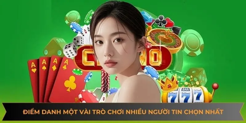 Điểm danh một vài trò chơi được nhiều người tin chọn nhất
